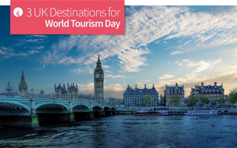 3 UK Destinations for World Tourism Day