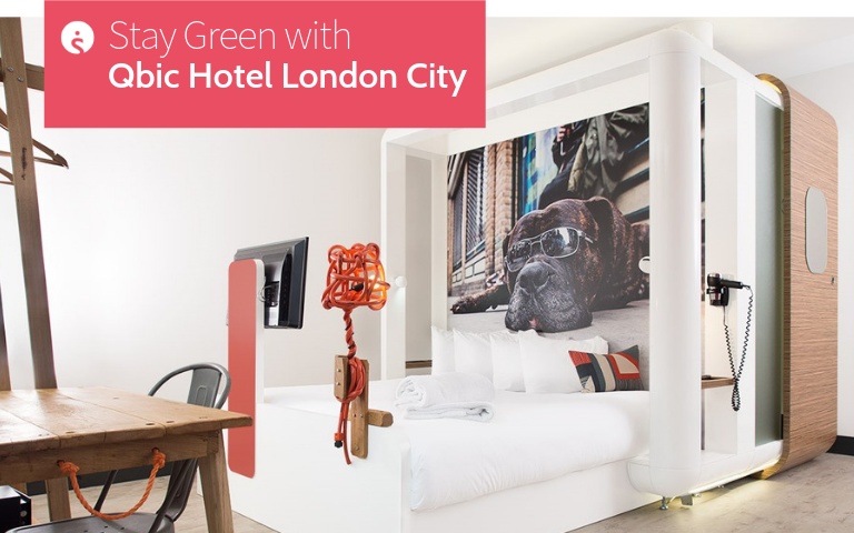 Stay Green with Qbic Hotel London City