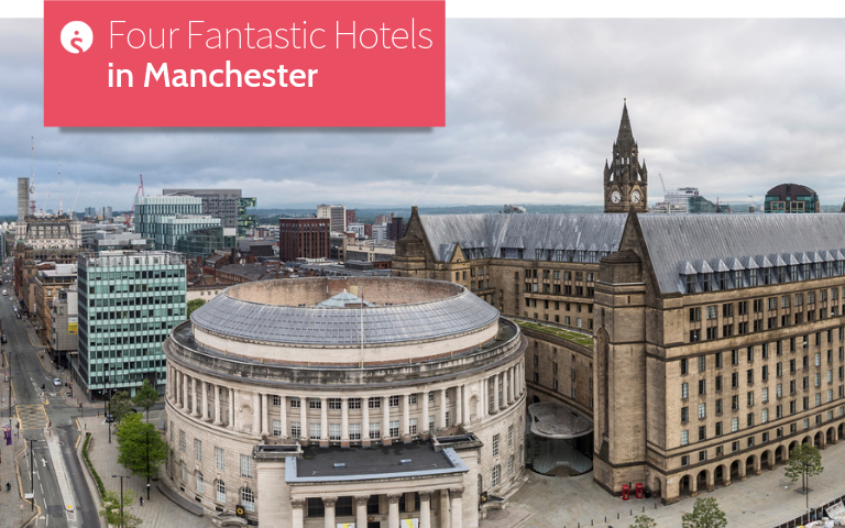 Four Fantastic Hotels in Manchester